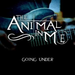 The Animal In Me - Going Under